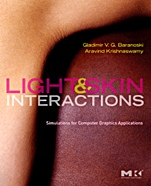 Light and Skin Interactions: Simulations for Computer Graphics Applications - ISBN 9780123750938