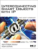 Interconnecting Smart Objects with IP: The Next Internet - ISBN 9780123751652