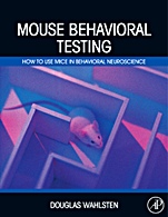 Mouse Behavioral Testing: How to Use Mice in Behavioral Neuroscience - ISBN 9780123756749