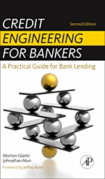 Credit Engineering for Bankers: A Practical Guide for Bank Lending - ISBN 9780123785855