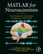 MATLAB for Neuroscientists: An Introduction to Scientific Computing in MATLAB - ISBN 9780123838360