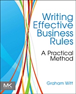 Writing Effective Business Rules - ISBN 9780123850515