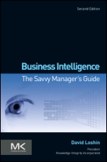 Business Intelligence: The Savvy Managers Guide - ISBN 9780123858894