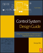 Control System Design Guide: Using Your Computer to Understand and Diagnose Feedback Controllers - ISBN 9780123859204