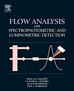 Flow Analysis with Spectrophotometric and Luminometric Detection - ISBN 9780123859242