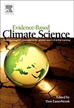Evidence-Based Climate Science: Data Opposing CO2 Emissions as the Primary Source of Global Warming - ISBN 9780123859563