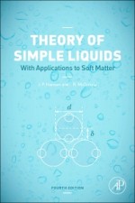 Theory of Simple Liquids: with Applications to Soft Matter - ISBN 9780123870322
