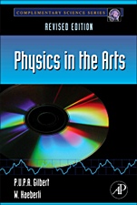 Physics in the Arts: Revised Edition - ISBN 9780123918789