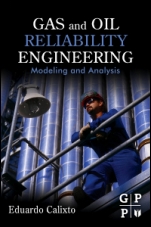 Gas and Oil Reliability Engineering: Modeling and Analysis - ISBN 9780123919144