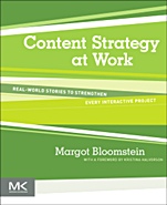 Content Strategy at Work: Real-world Stories to Strengthen Every Interactive Project - ISBN 9780123919229