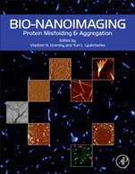 Bio-nanoimaging: Protein Misfolding and Aggregation - ISBN 9780123944313