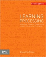 Learning Processing: A Beginners Guide to Programming Images, Animation, and Interaction - ISBN 9780123944436