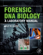Forensic DNA Biology: A Laboratory Manual - ISBN 9780123945853
