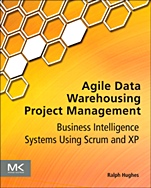 Agile Data Warehousing Project Management: Business Intelligence Systems Using Scrum - ISBN 9780123964632