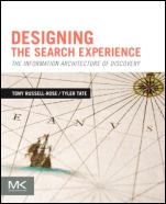 Designing the Search Experience: The Information Architecture of Discovery - ISBN 9780123969811