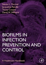 Biofilms in Infection Prevention and Control: A Healthcare Handbook - ISBN 9780123970435