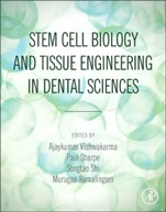 Stem Cell Biology and Tissue Engineering in Dental Sciences - ISBN 9780123971579