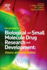 Introduction to Biological and Small Molecule Drug Research and Development: Theory and Case Studies - ISBN 9780123971760