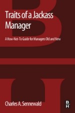 Traits of a Jackass Manager: A How-Not-To Guide for Managers Old and New - ISBN 9780123971975