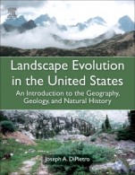 Landscape Evolution in the United States: An Introduction to the Geography, Geology, and Natural History - ISBN 9780123977991
