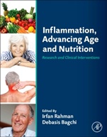 Inflammation, Advancing Age and Nutrition: Research and Clinical Interventions - ISBN 9780123978035