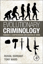 Evolutionary Criminology: Towards a Comprehensive Explanation of Crime - ISBN 9780123979377