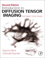 Introduction to Diffusion Tensor Imaging: And Higher Order Models - ISBN 9780123983985