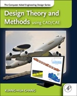 Design Theory and Methods using CAD/CAE: The Computer Aided Engineering Design Series - ISBN 9780123985125