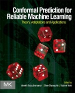 Conformal Prediction for Reliable Machine Learning: Theory, Adaptations and Applications - ISBN 9780123985378
