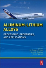 Aluminum-Lithium Alloys: Processing, Properties, and Applications - ISBN 9780124016989
