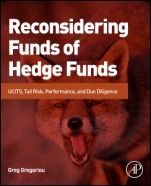 Reconsidering Funds of Hedge Funds: The Financial Crisis and Best Practices in UCITS, Tail Risk, Performance, and Due Diligence - ISBN 9780124016996
