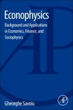 Econophysics: Background and Applications in Economics, Finance, and Sociophysics - ISBN 9780124046269