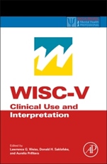 WISC-V Assessment and Interpretation: Scientist-Practitioner Perspectives - ISBN 9780124046979