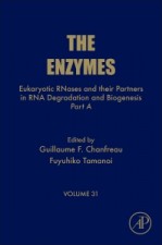 Eukaryotic RNases and their Partners in RNA Degradation and Biogenesis: Part A - ISBN 9780124047402