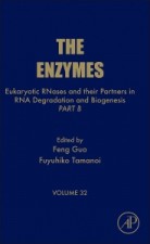 Eukaryotic RNases and their Partners in RNA Degradation and Biogenesis: Part B - ISBN 9780124047419