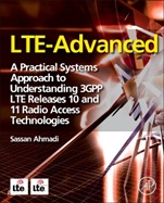 LTE-Advanced: A Practical Systems Approach to Understanding 3GPP LTE Releases 10 and 11 Radio Access Technologies - ISBN 9780124051621