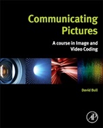 Communicating Pictures: A Course in Image and Video Coding - ISBN 9780124059061