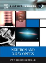 Neutron and X-ray Optics - ISBN 9780124071643