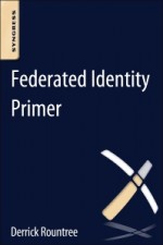 Federated Identity Primer - ISBN 9780124071896