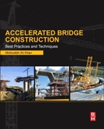 Accelerated Bridge Construction: Best Practices and Techniques - ISBN 9780124072244