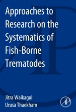 Approaches to Research on the Systematics of Fish-Borne Trematodes - ISBN 9780124077201