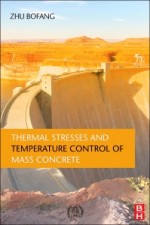 Thermal Stresses and Temperature Control of Mass Concrete - ISBN 9780124077232