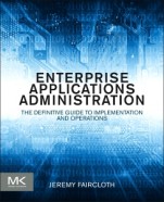 Enterprise Applications Administration: The Definitive Guide to Implementation and Operations - ISBN 9780124077737