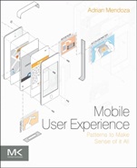 Mobile User Experience: Patterns to Make Sense of it All - ISBN 9780124095144