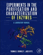Experiments in the Purification and Characterization of Enzymes: A Laboratory Manual - ISBN 9780124095441
