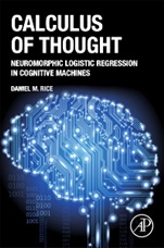 Calculus of Thought: Neuromorphic Logistic Regression in Cognitive Machines - ISBN 9780124104075