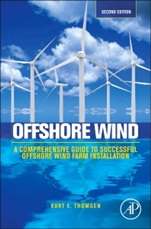 Offshore Wind: A Comprehensive Guide to Successful Offshore Wind Farm Installation - ISBN 9780124104228