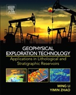 Geophysical Exploration Technology: Applications in Lithological and Stratigraphic Reservoirs - ISBN 9780124104365