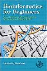 Bioinformatics for Beginners: Genes, Genomes, Molecular Evolution, Databases and Analytical Tools - ISBN 9780124104716