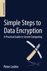 Simple Steps to Data Encryption: A Practical Guide to Secure Computing - ISBN 9780124114838